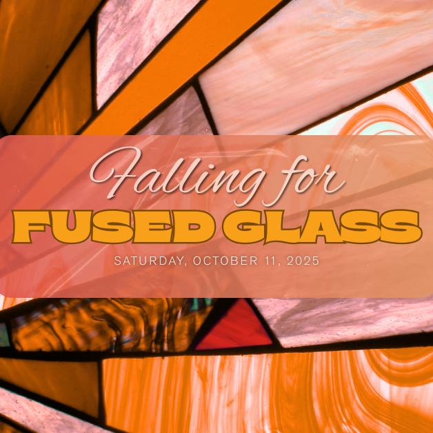 2025-10-11 Falling for Fused Glass WEBSITE.png