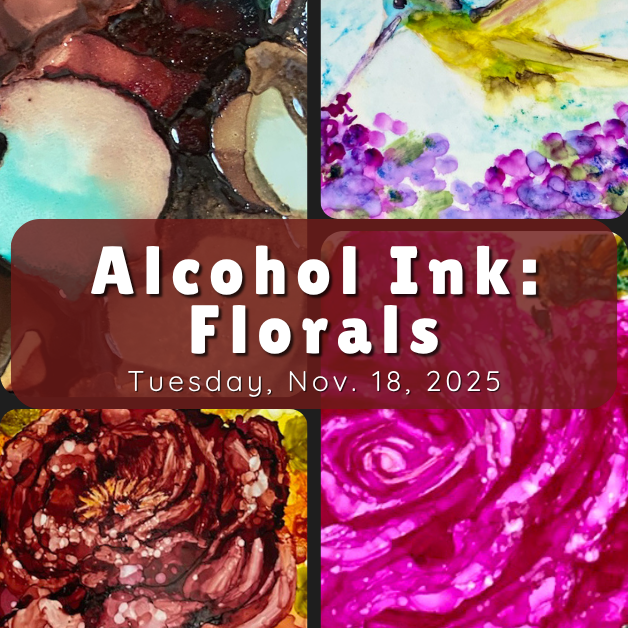 2025-11-18 Alcohol Ink_ Florals WEBSITE.png