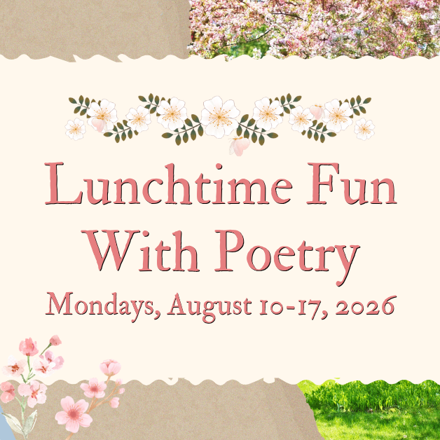 2026-8-10 Lunchtime Fun With Poetry WEBSITE.png