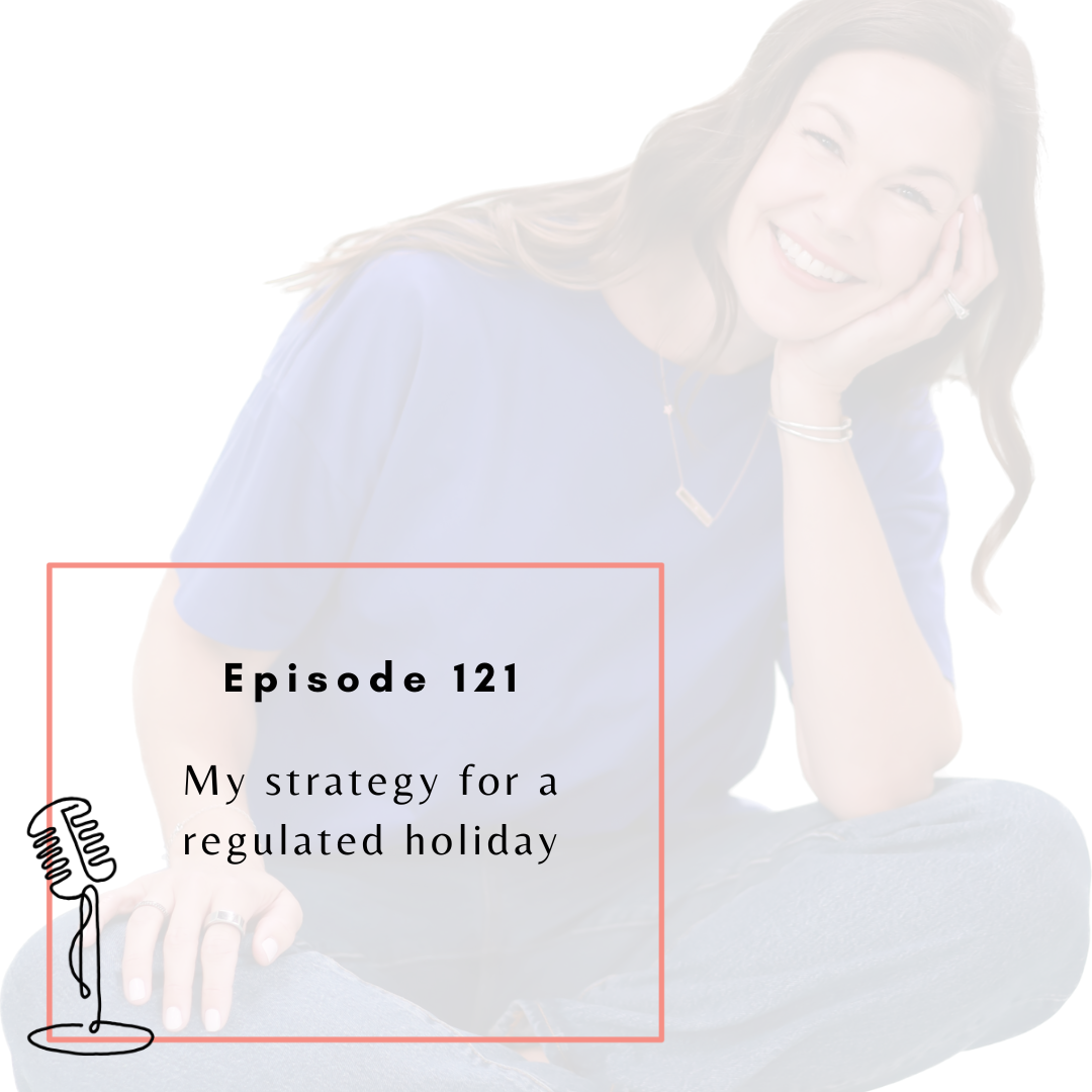 Ep. 121 - My strategy for a regulated holiday