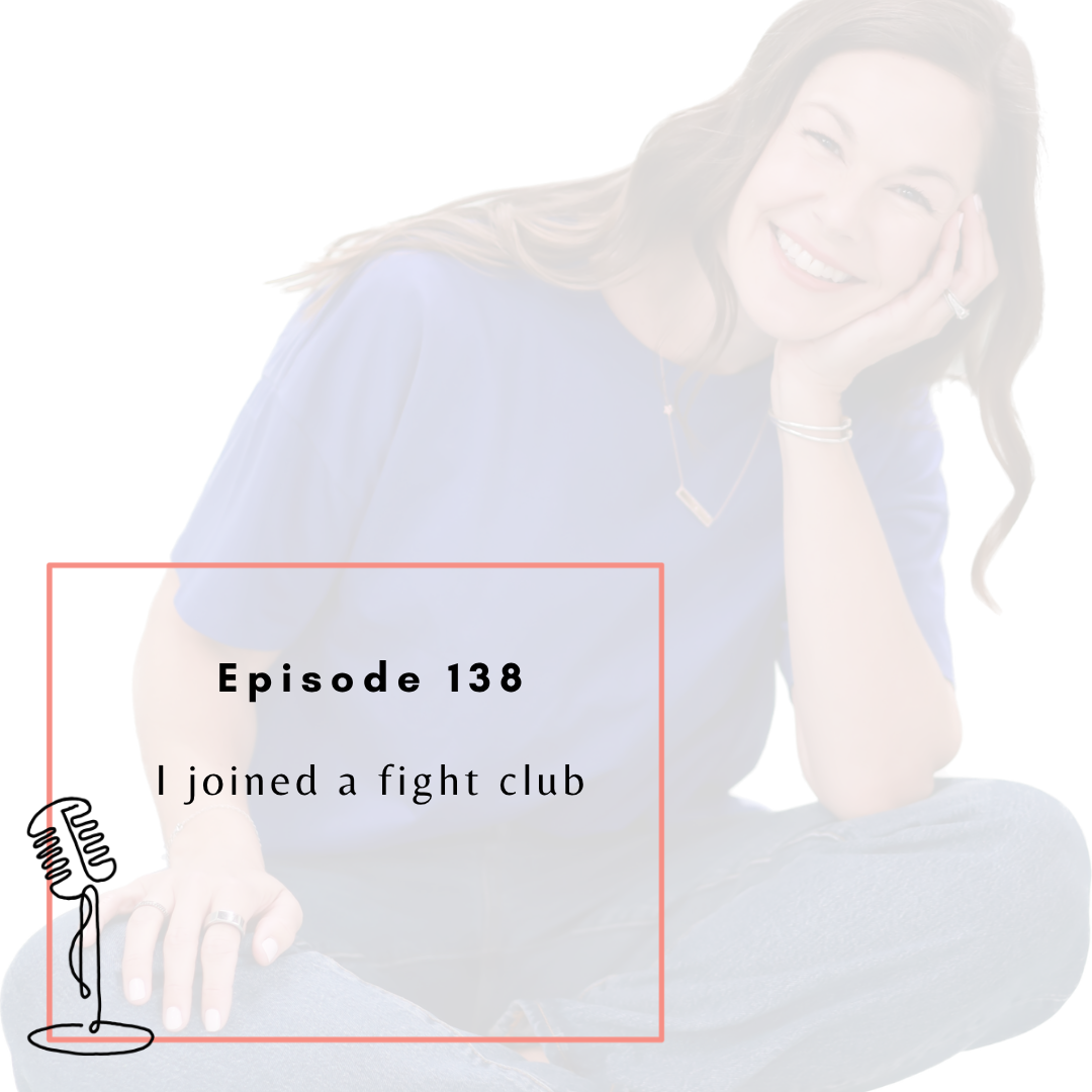 Ep. 138 - I joined a fight club