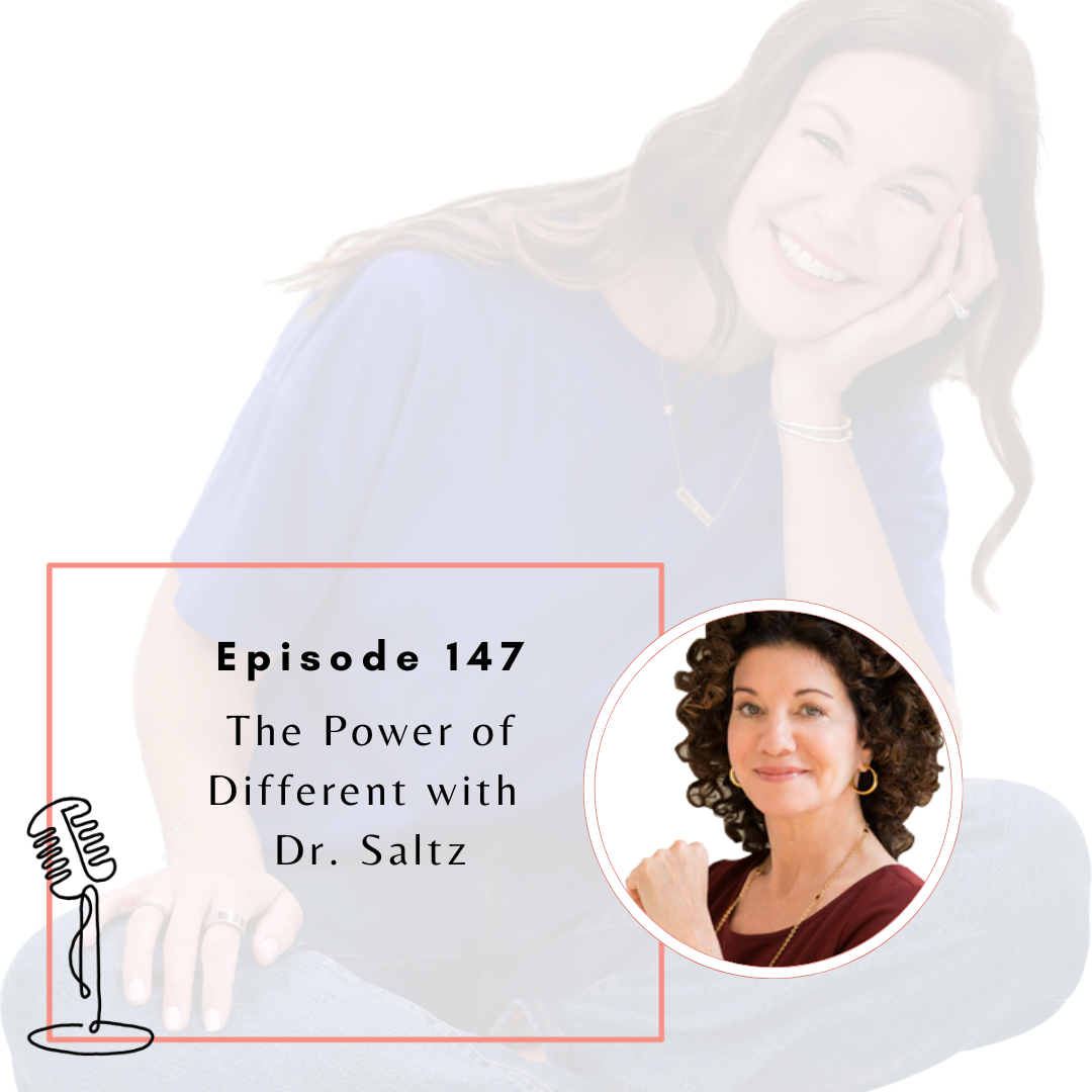 Ep. 147: The Power of Different with Dr. Saltz