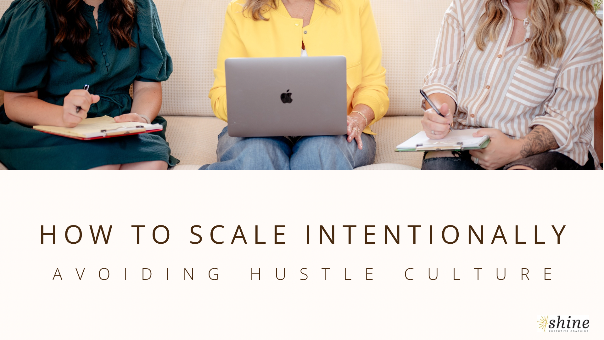 How to Scale Intentionally: Avoiding Hustle Culture