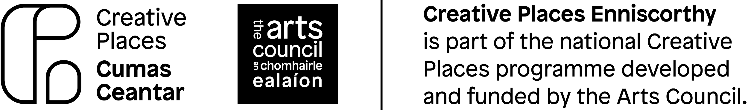 Text graphic with black background featuring white and outlined text. On the left, large outlined letter 'C' with layered text reading 'Creative Places Cumas Ceantar'. To the right, a white-bordered box contains smaller text in a different language. Further right, a paragraph states 'Creative Places Enniscorthy is part of the national Creative Places programme developed and funded by the Arts Council.'