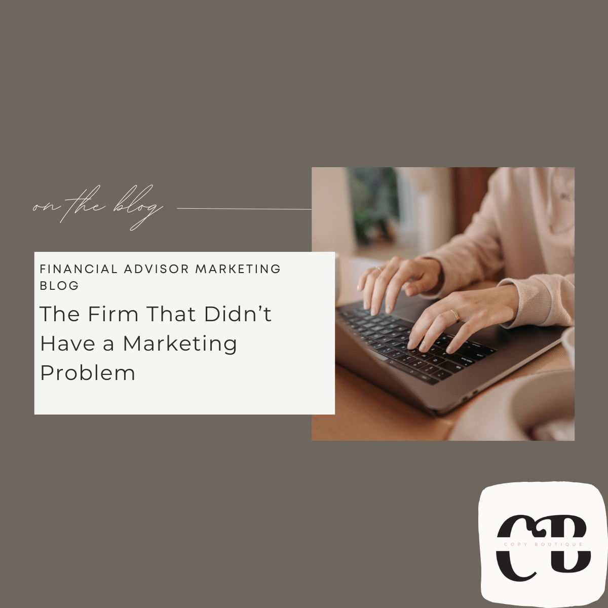 The Firm That Didn’t Have a Marketing Problem