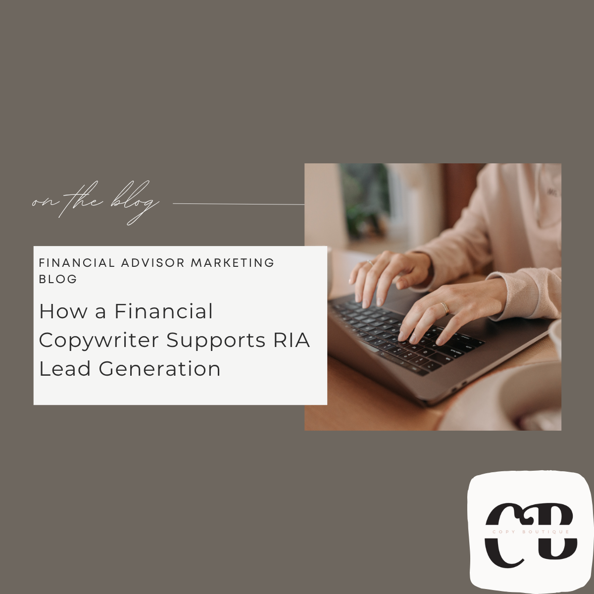 How a Financial Copywriter Supports RIA Lead Generation