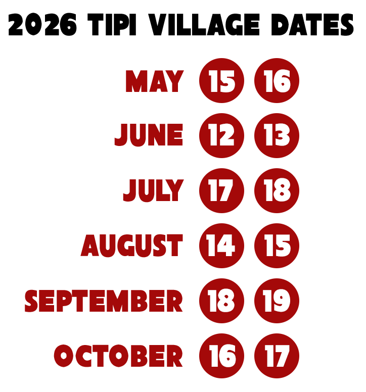 2026 Tipi Village Dates