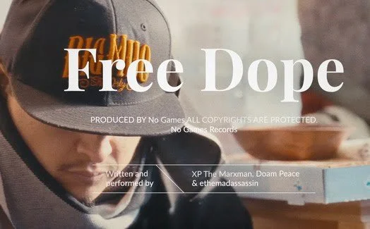 XP The Marxman &amp; No Games - Free Dope feat. DoamPeace &amp; ethemadassassin