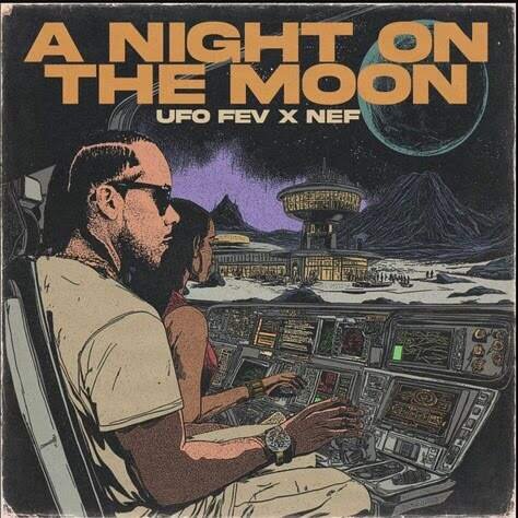UFO Fev &amp; Nef - A Night On The Moon