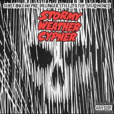 Substance810 x Pro Dillinger x StylezFilthy x Dixasmenos - Stormy weather cypher
