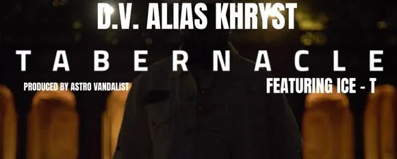 D.V. Alias Khryst - Tabernacle feat. Ice T 