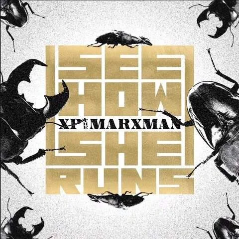 XP The Marxman - See How She Runs