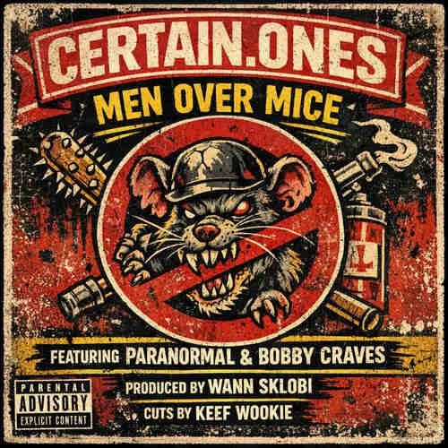 Certain.Ones - Men Over Mice feat. Paranormal &amp; Bobby Craves