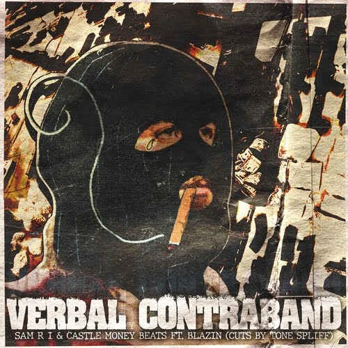 Sam R I &amp; Castle Money Beats - Verbal Contraband feat. Blazin