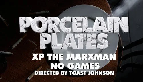 XP The Marxman - Porcelain Plates feat No Games! (Official Music Video)