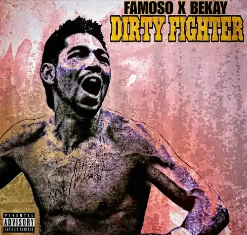 Famoso &amp; Bekay - Dirty Fighter (Prod. Undefined Beats)