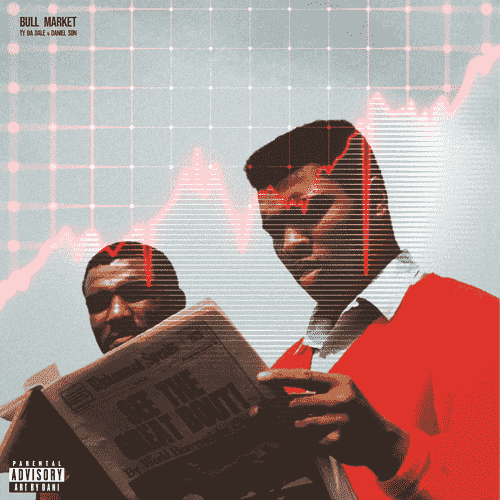 Ty Da Dale &amp; Daniel Son - Bull Market (Prod. Nes)