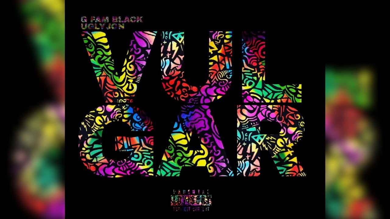 G Fam Black &amp; UglyJon - Vulgar (Album)