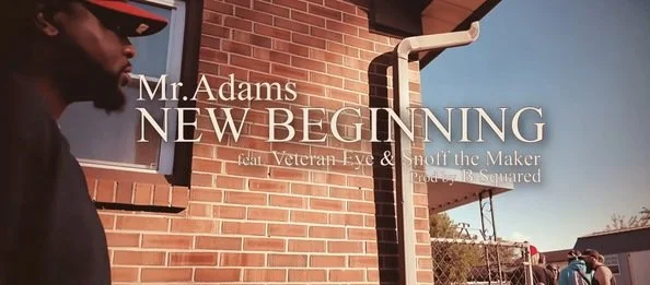 Mr. Adams - New Beginnings feat. Veteran Eye &amp; Snoff The Maker (Official Music Video)