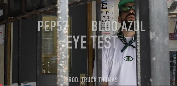 Bloo Azul &amp; Pep57 - Eye Test (Official Video)