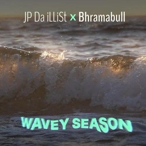 JPDaIllist &amp; BhramaBull - Wavy Season
