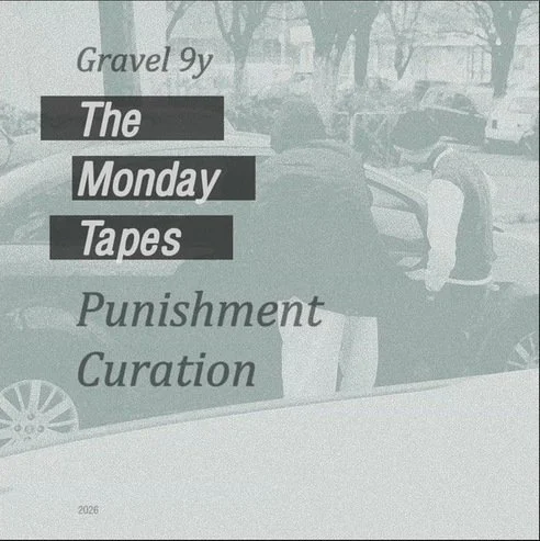 Gravel 9y - Monday Tapes Punishment Curation