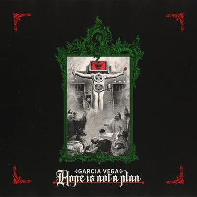 Garcia Vega - Hope Is Not A Plan (EP)