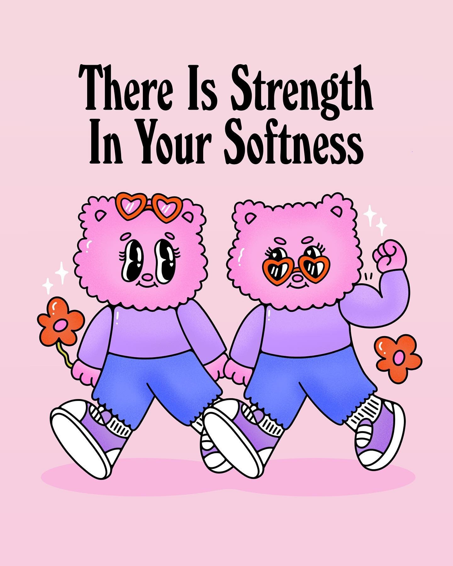 Just in case you needed a reminder today ☺️ 
You can be soft and strong, they go hand in hand 🫱🏻&zwj;🫲🏼✨

#poster #illustration #cute #characters