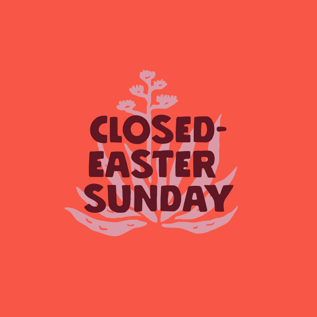 Closed- Easter Sunday