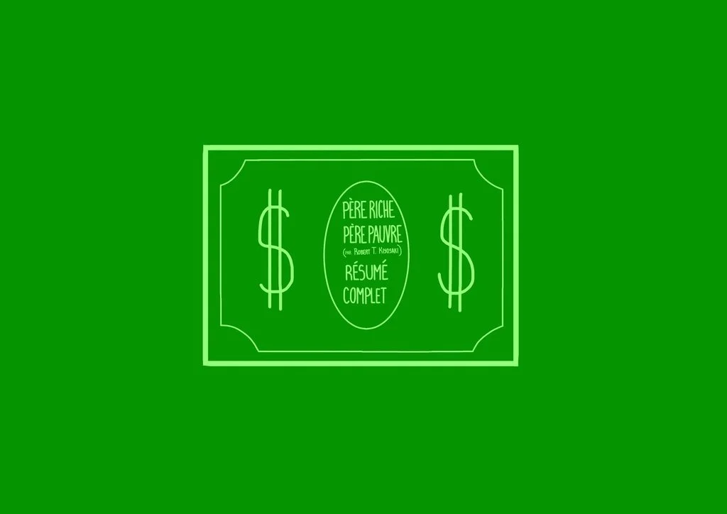 Père riche, père pauvre, Robert T.Kiyosaki - Résumé du livre
