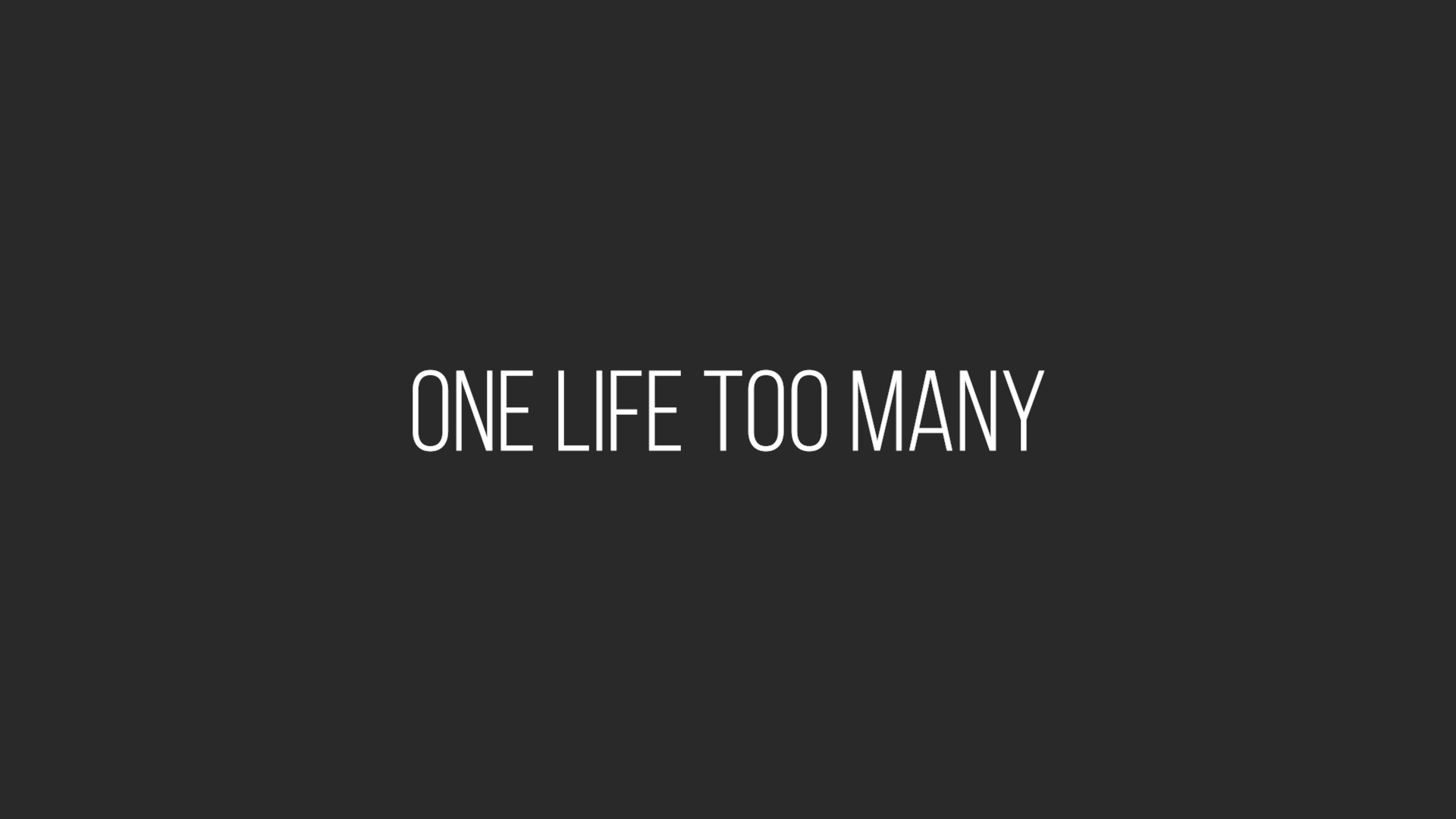 One Life Too Many