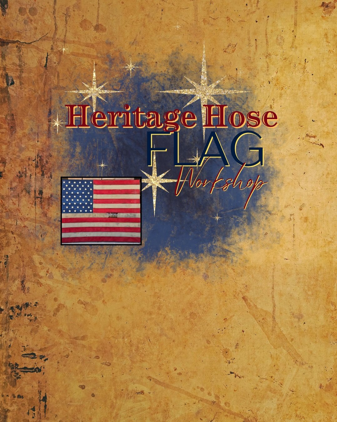 Heritage Hose Flag Workshop