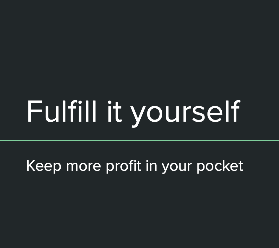 Fulfill it yourself Presentation