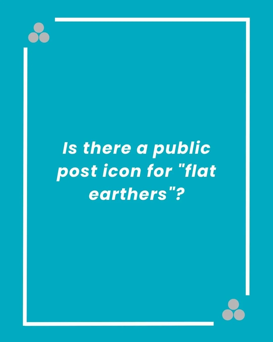 Is there a public post icon for flat earthers.jpg