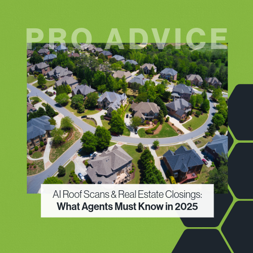 AI Roof Scans & Real Estate Closings: What Agents Must Know in 2025