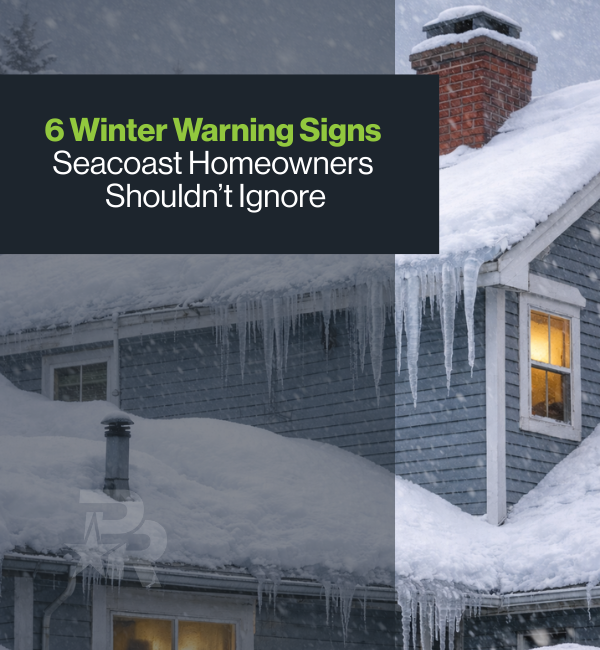 6 Winter Warning Signs Seacoast Homeowners Shouldn’t Ignore