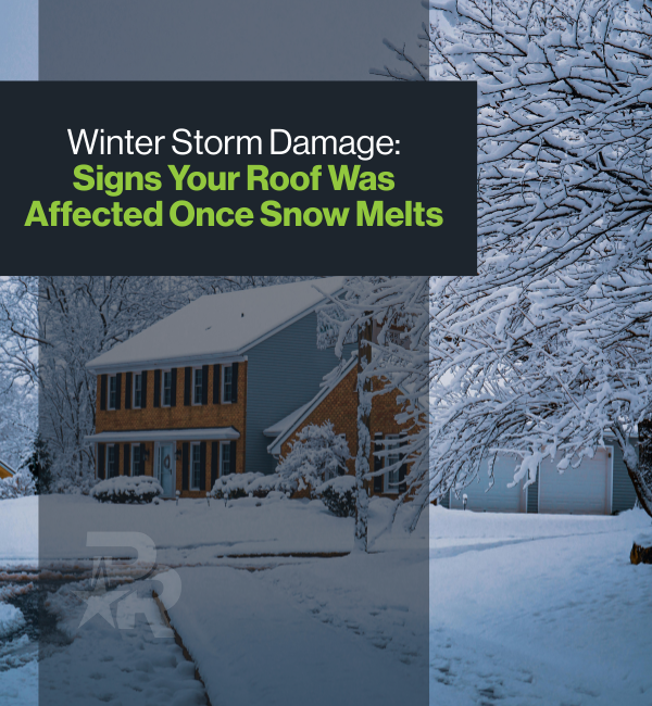 Winter Storm Damage: Signs Your Roof Was Affected Once Snow Melts
