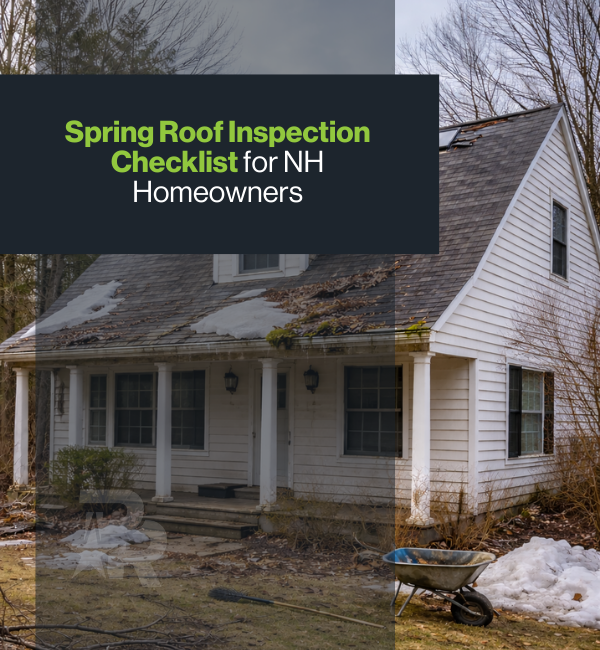 Spring Roof Inspection Checklist for NH Homeowners