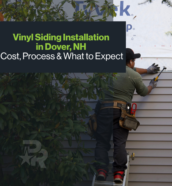 Vinyl Siding Installation in Dover, NH: Cost, Process &amp; What to Expect