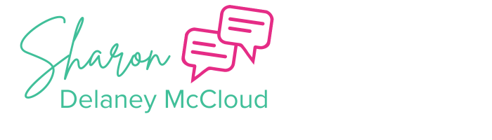 Sharon Delaney McCloud, professional speaker, trainer, emcee, coach
