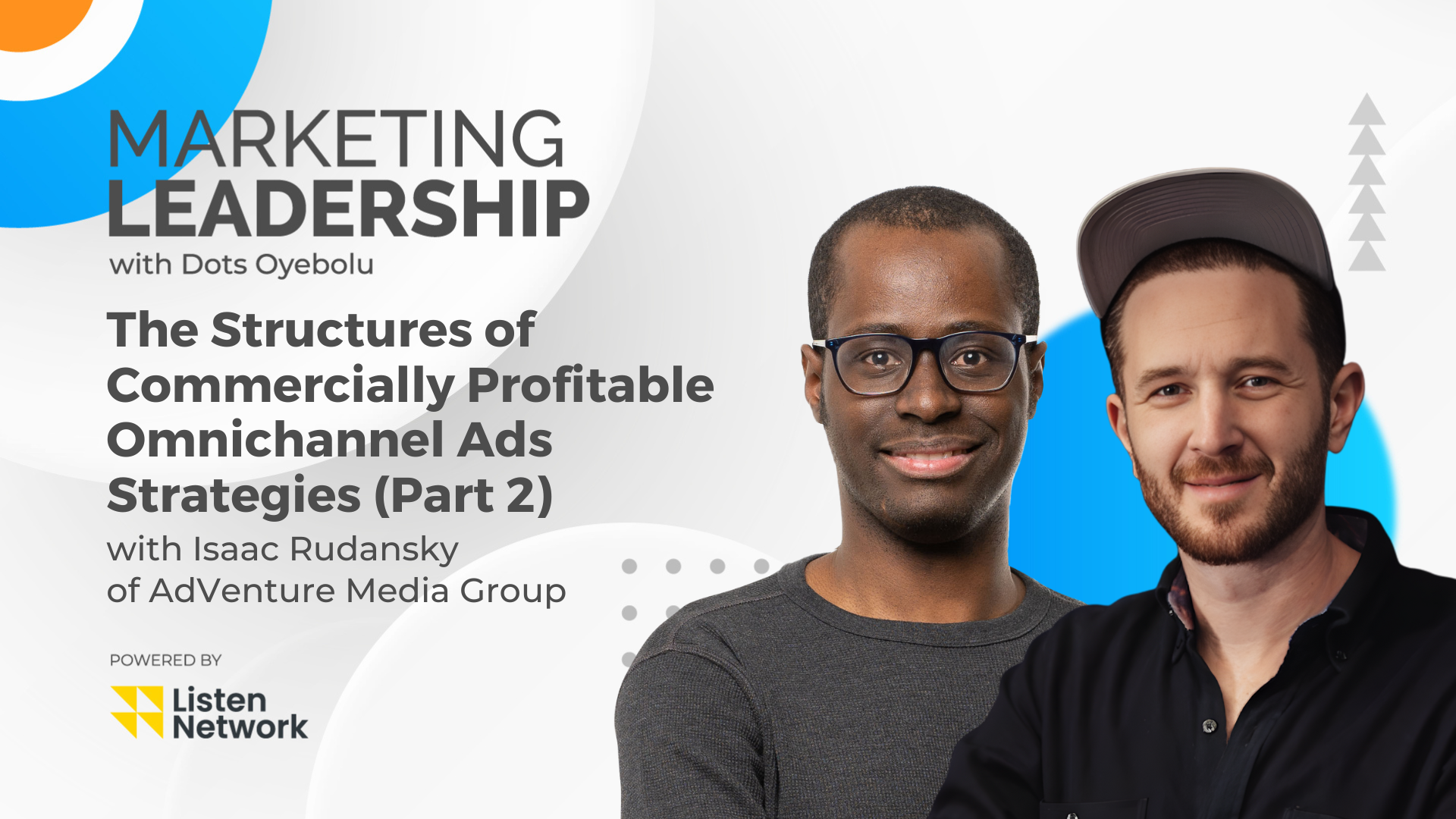 Isaac Rudansky — The Structures of Commercially Profitable Omnichannel Ads Strategies (Part 2)