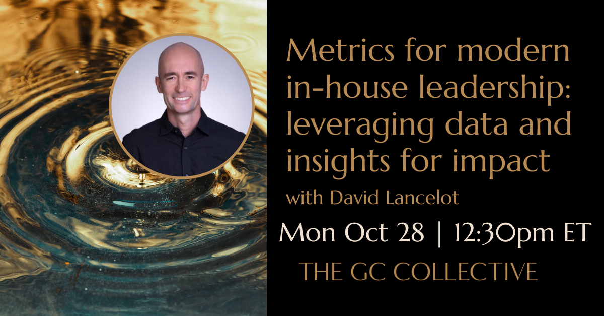 Promotional graphic with a portrait of David Lancelot inside a circular frame, a water ripple background, and event details about a discussion on metrics for modern in-house leadership scheduled for October 28 at 12:30 pm ET, hosted by The GC Collective.