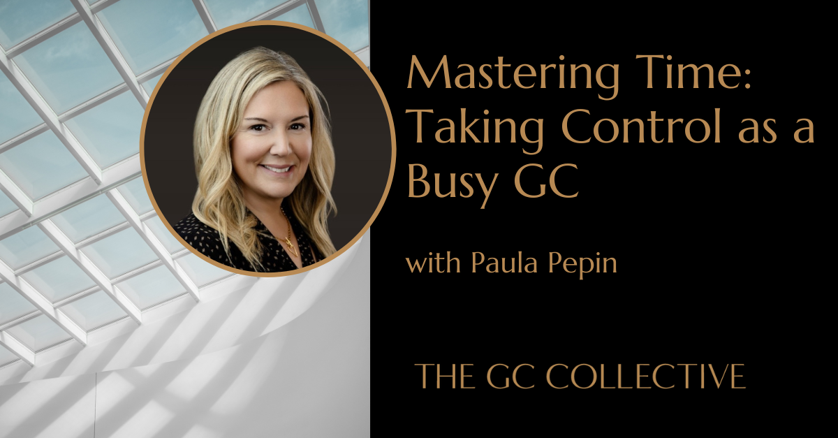 A promotional graphic for a presentation titled 'Mastering Time: Taking Control as a Busy GC' featuring a portrait of Paula Pepin, with modern architectural ceiling background and a dark panel with gold text.