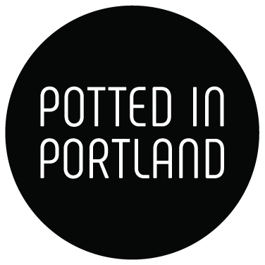 Potted in Portland