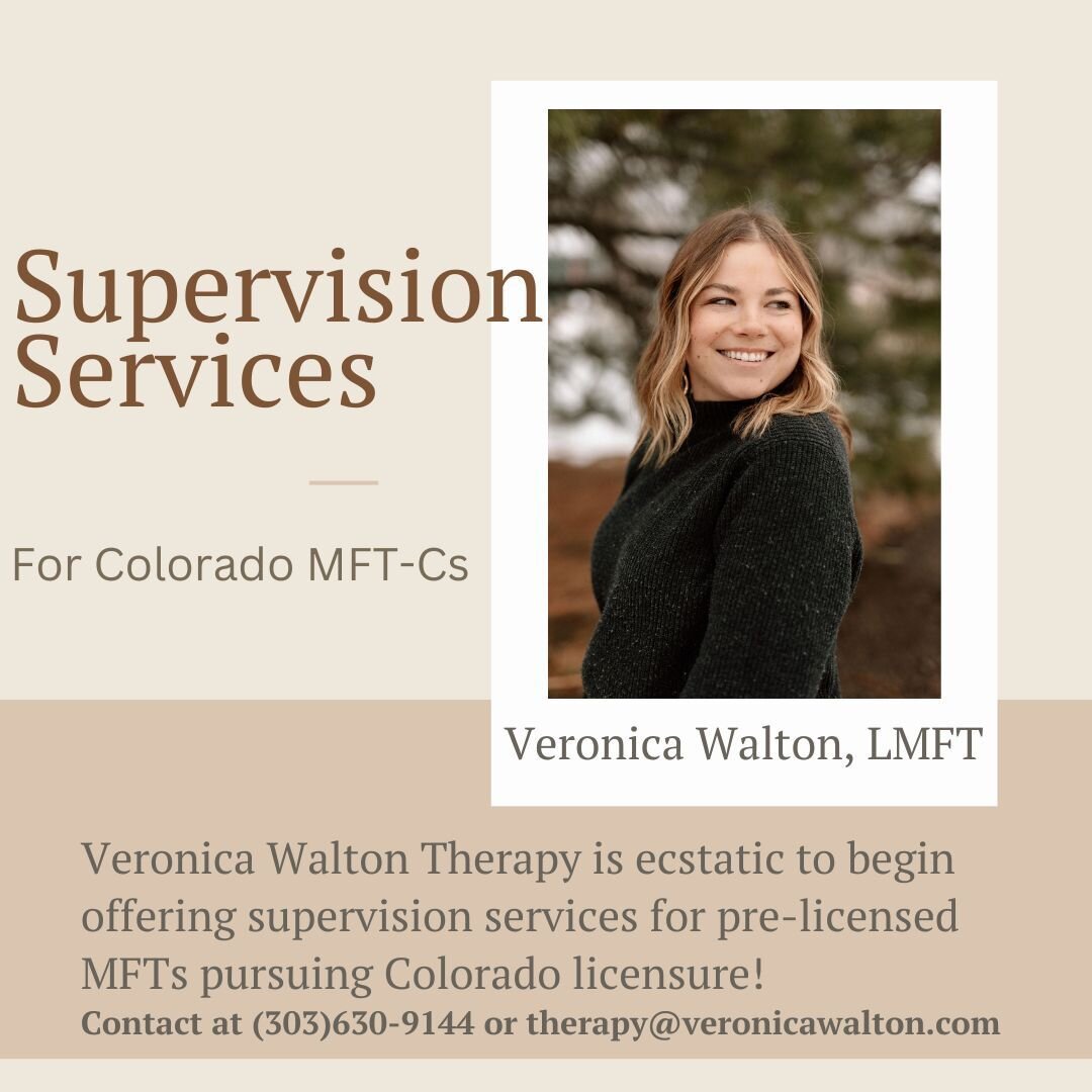 I am offering supervision services for pre-licensed therapists pursuing Marriage and Family Therapist licensure in Colorado. Online and in person supervision available now! Fees available on my website at www.veronicawalton.com