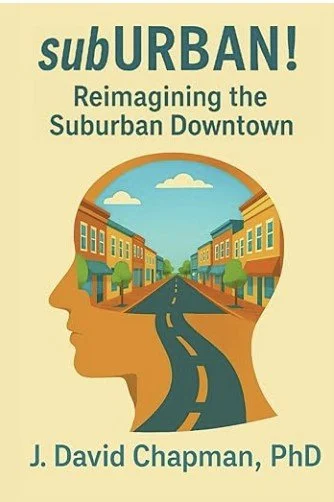 Introducing subURBAN! Reimagining the Suburban Downtown…