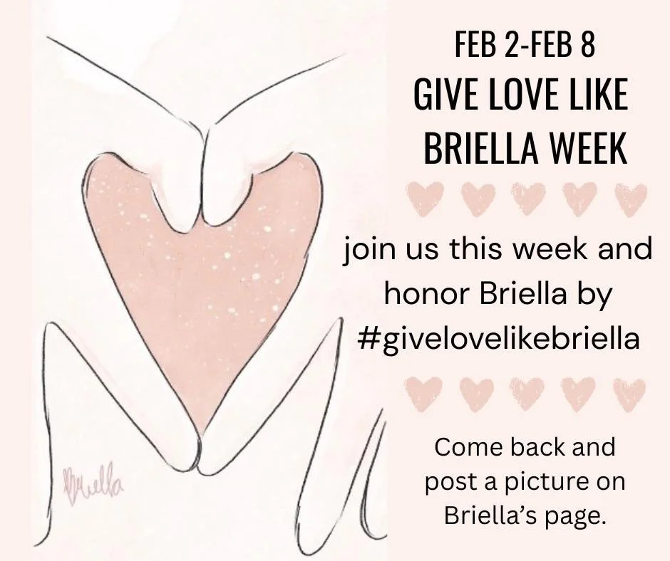 GIVE LOVE LIKE BRIELLA WEEK