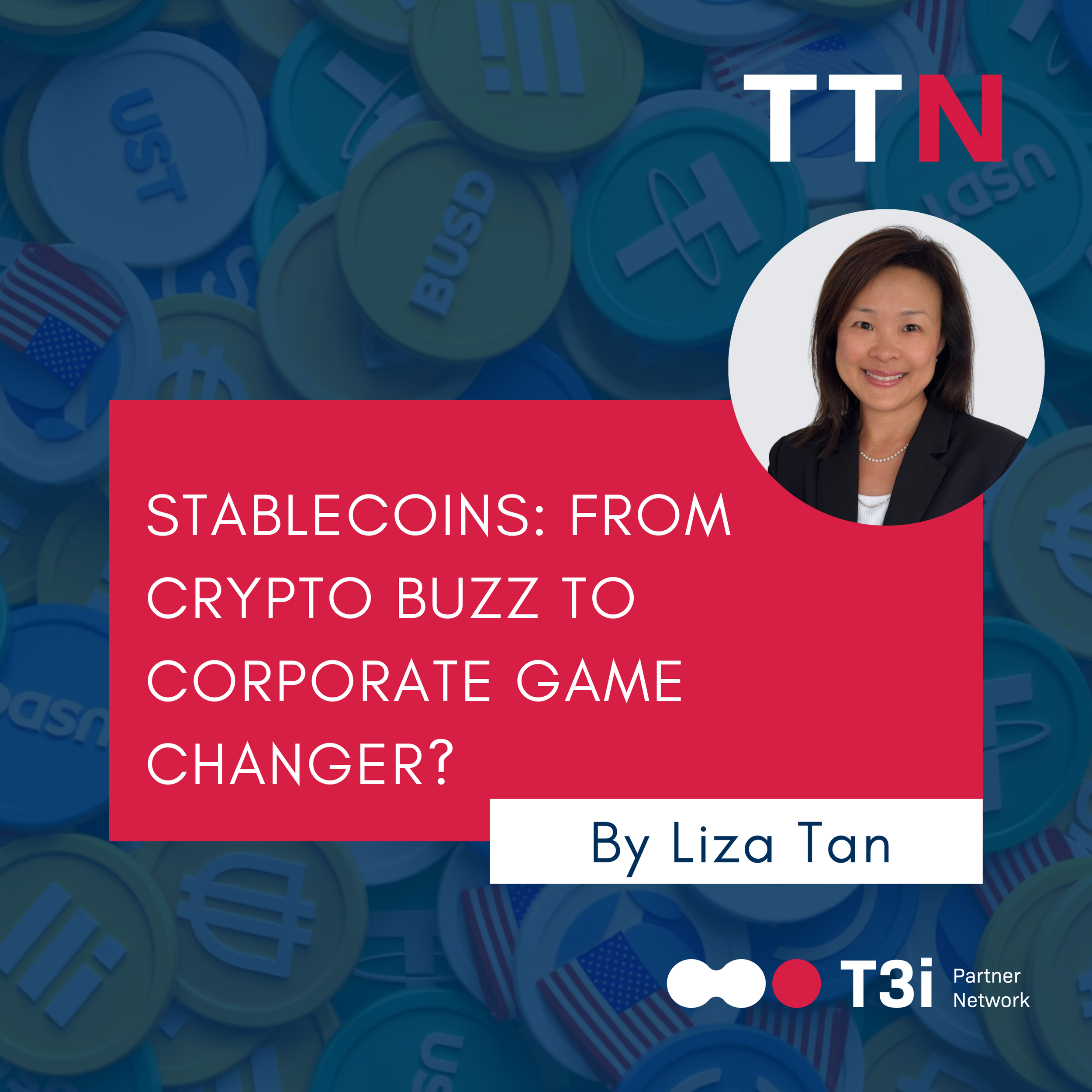 Stablecoins: From Crypto Buzz to Corporate Game Changer?&nbsp;