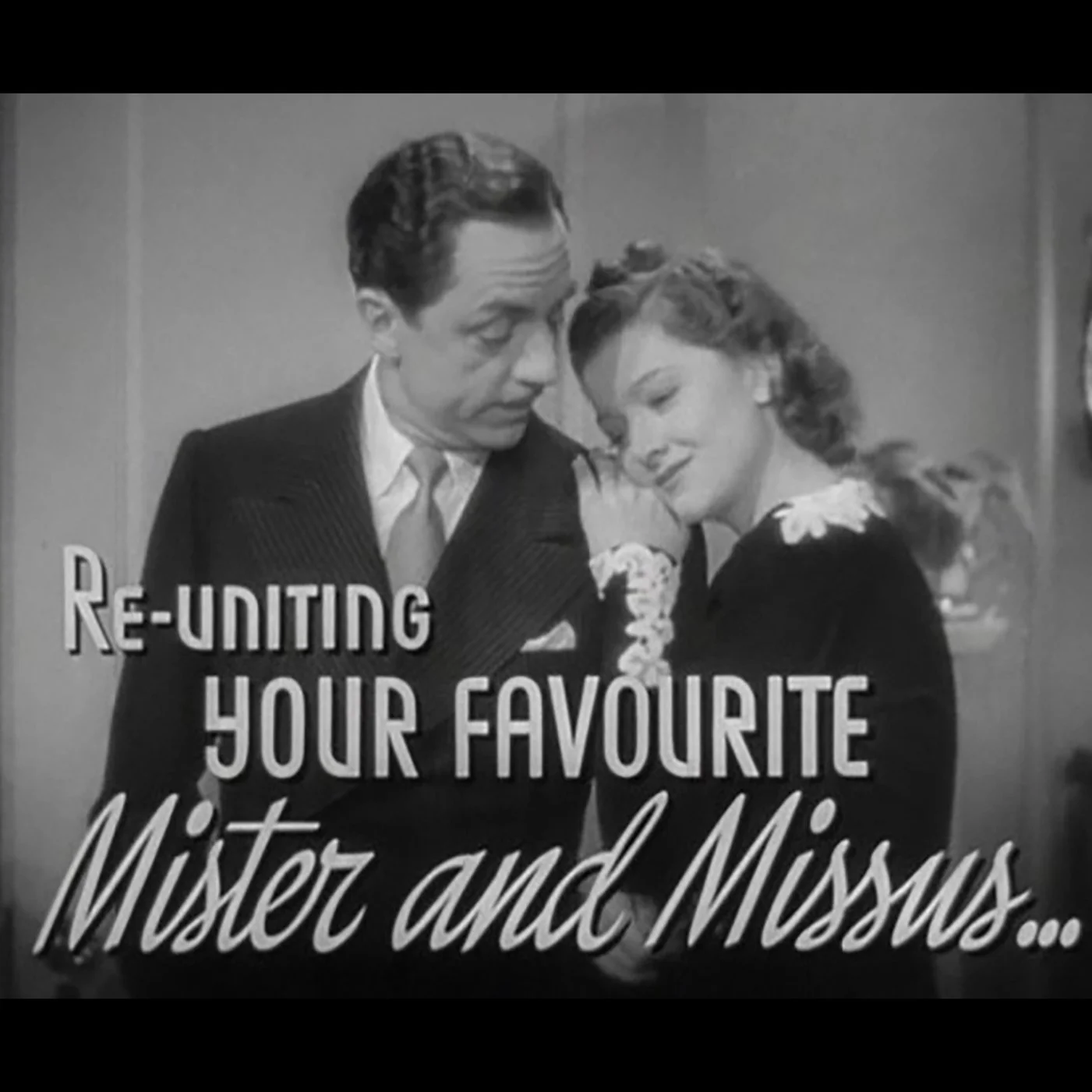 Black and white image from a movie trailer showing the detective couple Nick and Nora, with movie text that  says "Re-uniting your favourite Mister and Missus..."
