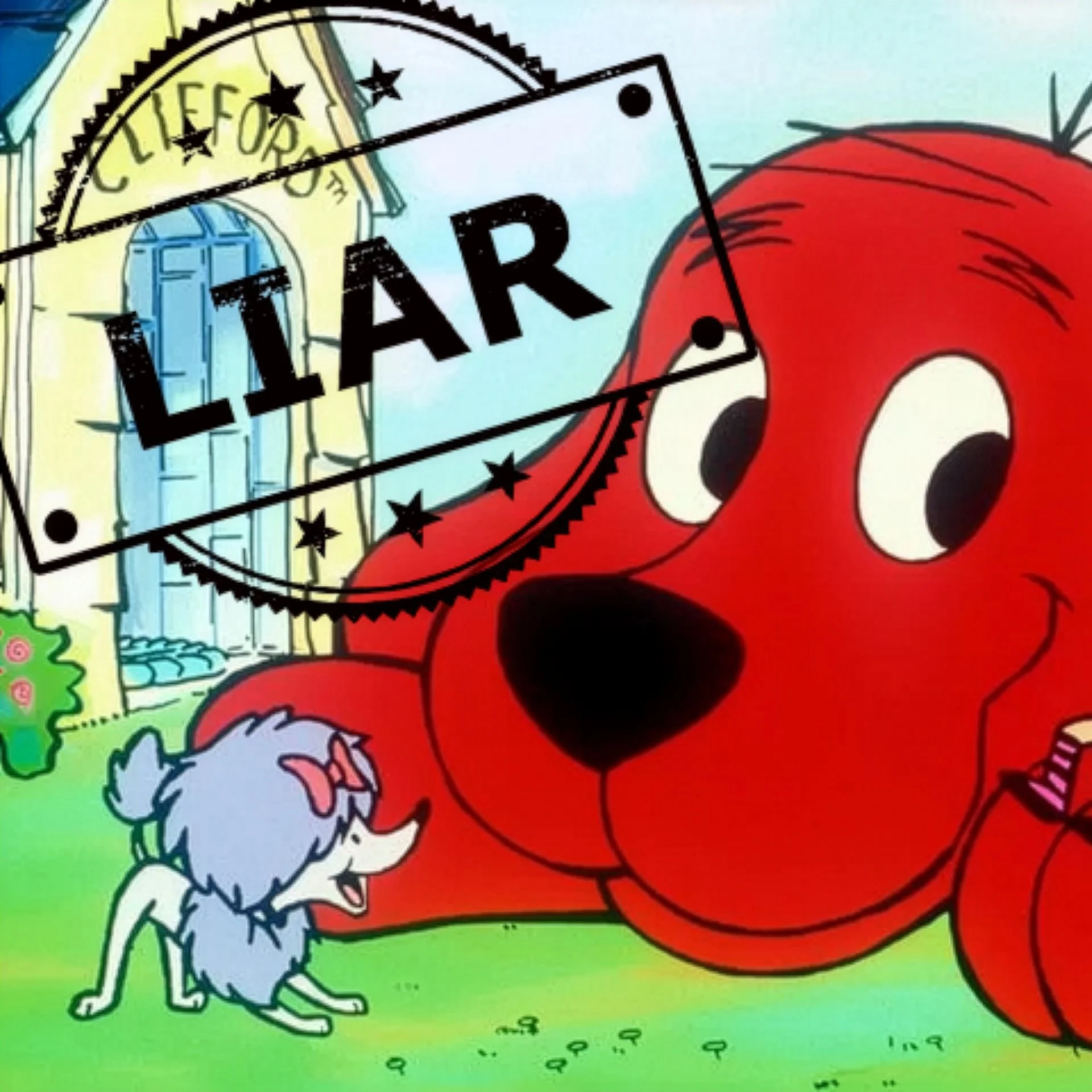 Cartoon image of Clifford The Big Red Dog with a stamp that says LIAR placed over the image